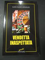 Vendetta inaspettata. Pintore. 2011