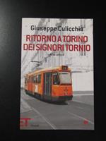Ritorno a Torino dei Signori Tornio. Atto unico. Einaudi 2007 - I. Con dedica dell'autore