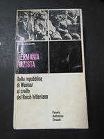 La Germania nazista. Dalla Repubblica di Weimar al crollo del Reich hitleriano. Einaudi. 1962