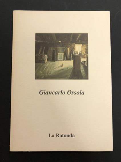 Giancarlo Ossola. Opere recenti. La Rotonda 1996 - copertina