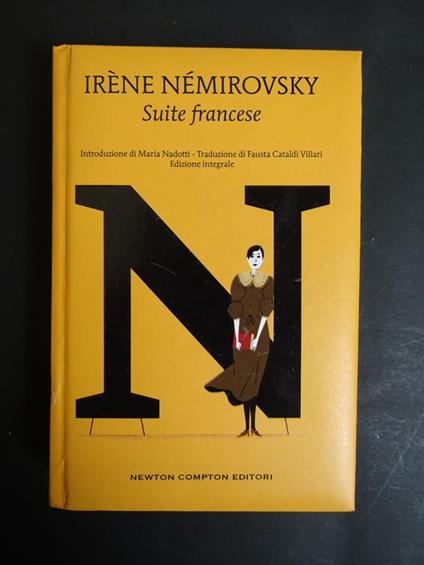 Nemirovsky Irène. Suite francese. Newton compton editori. 2016-I - Irène Némirovsky - copertina