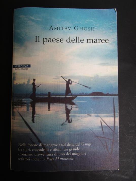 Il paese delle maree. Neri pozza. 2013 - Amitav Ghosh - copertina