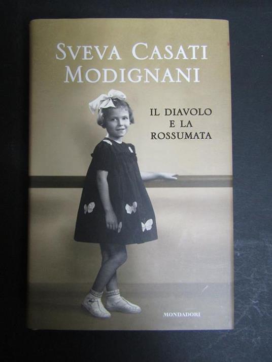 Il diavolo e la rossumata. Mondadori. 2012 - Sveva Casati Modignani - copertina