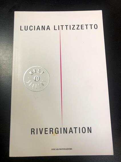 Rivergination. Mondadori 2009 - Luciana Littizzetto - copertina