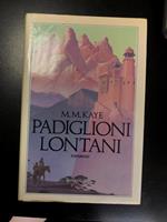 Kaye M.M. Padiglioni lontani. Sperling & Kupfer 1980