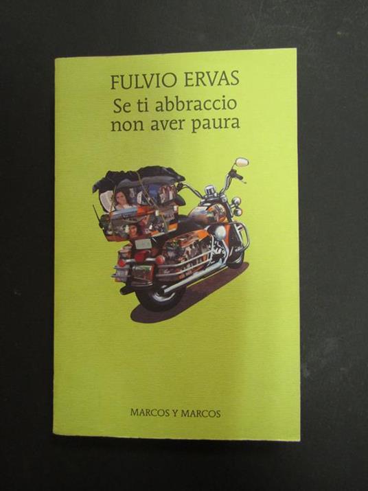 Se ti abbraccio non aver paura. Marcos y Marcos. 2012 - Fulvio Ervas - copertina