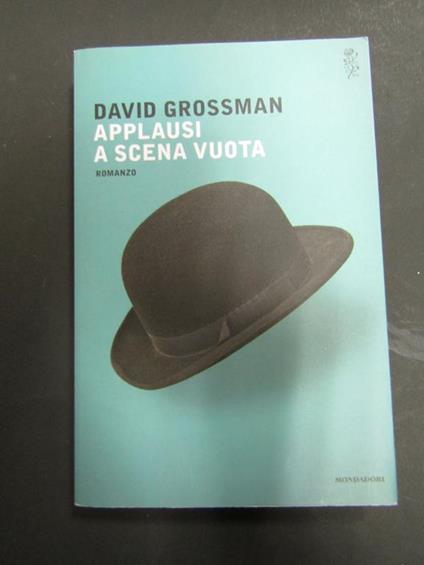 Applausi a scena vuota. Mondadori. 2014-I - David Grossman - copertina