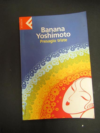Presagio triste. Feltrinelli. 2003 - Banana Yoshimoto - copertina