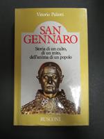 San Gennaro. Storia di un culto, di un mito, dell'anima di un popolo. Rusconi. 1983-I