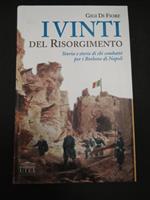 I vinti del Risorgimento. Storia e storie di chi combatté per i Borbone di Napoli. UTET. 2004-I