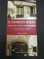 Il gambero rozzo. Guida alle osterie e trattorie d'Italia. Newton & Compton. 2006