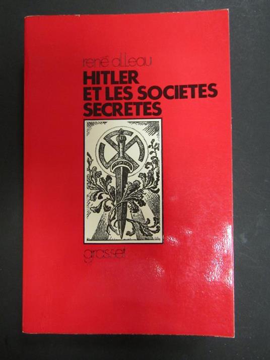 Alleau Rene. Hitler et les societes secretes. Grasset. 1969 - René Alleau - copertina