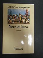 Nero di luna. Rusconi. 1985-I