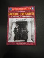 Soldati e prostitute. Il caso della terza armata. Gino Rossato Editore. 1999