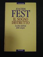 Il sogno distrutto. La fine dell'età delle utopie. Garzanti. 1992-I