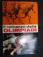 Il romanzo delle Olimpiadi. Mursia. 1970