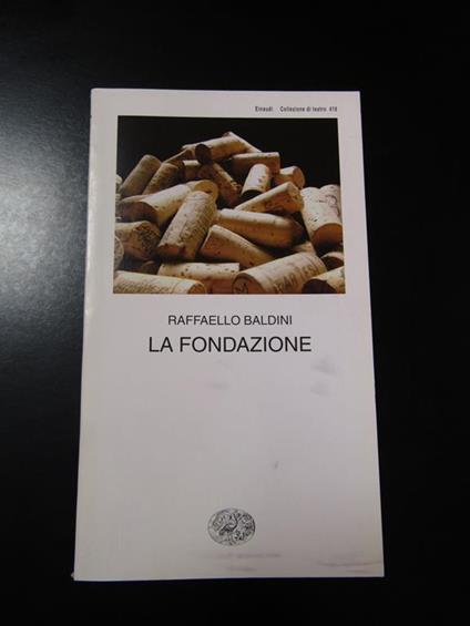 La fondazione. Einaudi 2008 - I - Raffaello Baldini - copertina