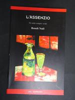 L' assenzio. Un mito sempre verde. Odradek. 2001