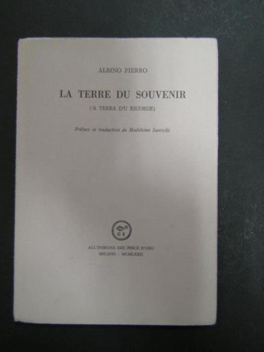 La terre du souvenir ('a terra d'u ricorde). Scheiwiller - All'insegna del pesce d'oro. 1972. Es. 705/1000 - Albino Pierro - copertina