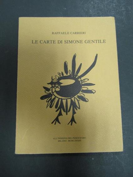 Le carte di Simone Gentile. Scheiwiller - All'insegna del pesce d'oro. 1983 - Raffaele Carrieri - copertina