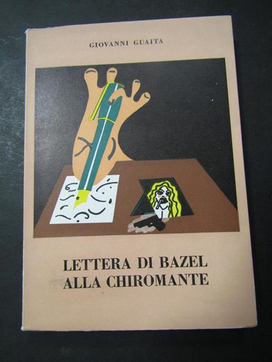 Lettera di Bazel alla chiromante. All'insegna del pesce d'oro. 1971 - Giovanni Guaita - copertina