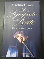 Il significato della notte. Longanesi & C. 2006