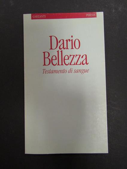 Testamento di sangue. Garzanti. 1992-I - Dario Bellezza - copertina