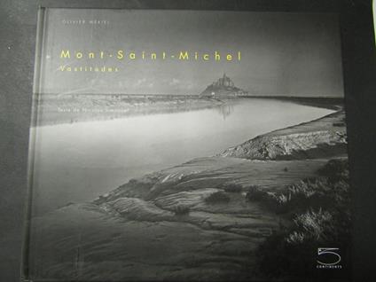 Mont-Saint-Michel. Vastitudes. 5 Continents. 2006 - Olivier Mériel - copertina