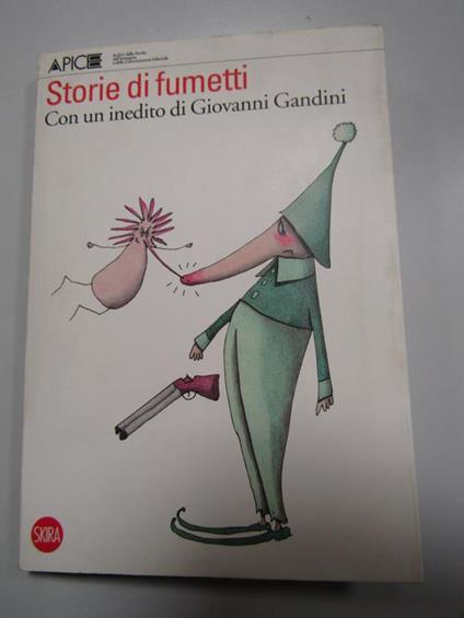 Aa.Vv. Storie Di Fumetti. Con Un Inedito Di Giovanni Gandini. Skira. 2009 - copertina