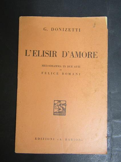 L' elisir d'amore. A. Barion. 1936 - Gaetano Donizetti - copertina