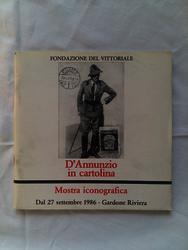 D' Annunzio in cartolina. Mostra iconografica. Fondazione del Vittoriale. 1986 - copertina