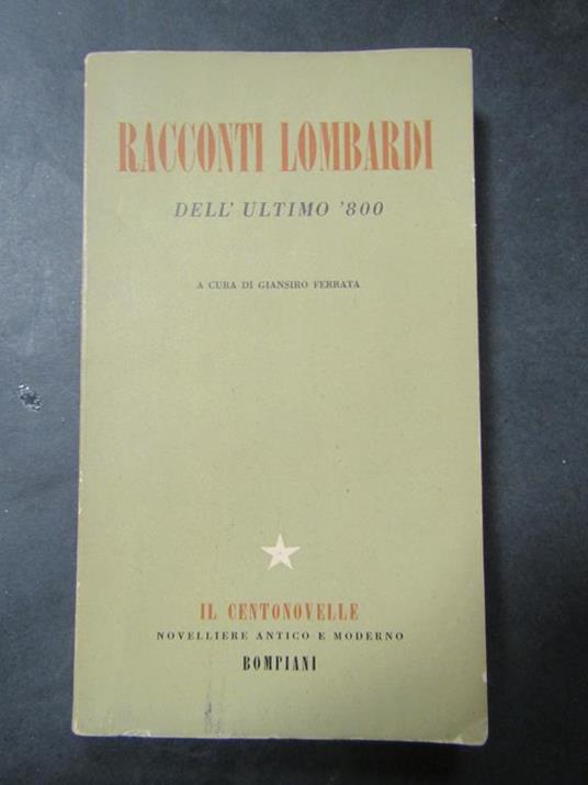 Racconti lombardi. Dell'ultimo '800. Bompiani. 1949 - Giansiro Ferrata - copertina