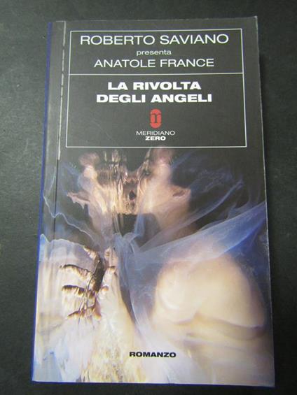 La rivolta degli angeli. Meridiano zero. 2010 - Roberto Saviano - copertina