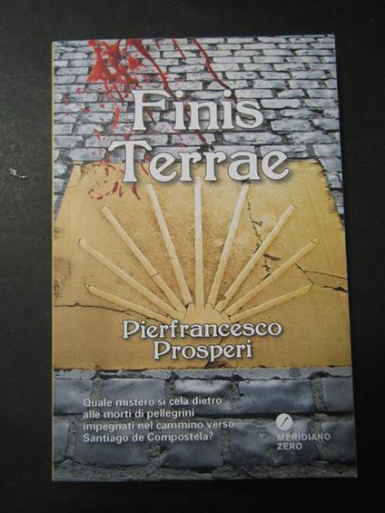 Finis Terrae. Meridiano zero. 2017 - Pierfrancesco Prosperi - copertina