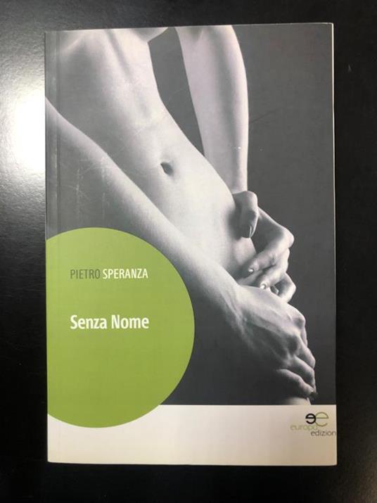 Senza nome. Europa edizioni 2013 - I - Pietro Speranza - copertina