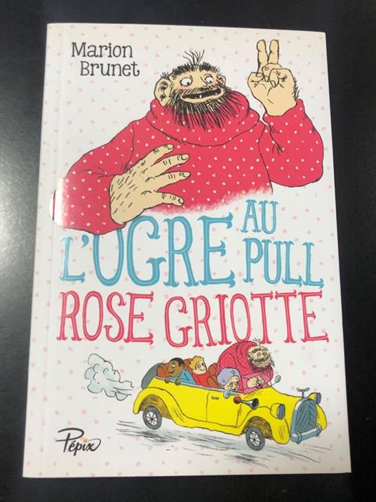 L' ogre au pull rose griotte. Editions Sarbacane 2015 - copertina