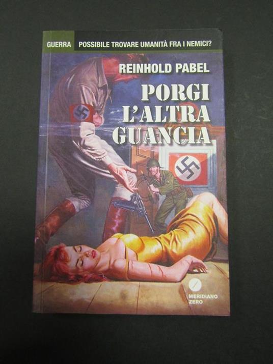 Porgi l'altra guancia. Meridiano Zero. 2014 - Reinhold Pabel - copertina