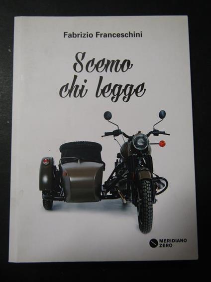 Scemo chi legge. Meridiano zero. 2014 - Fabrizio Franceschini - copertina