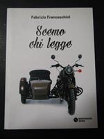 Scemo chi legge. Meridiano zero. 2014