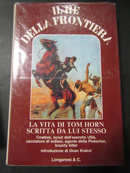 Il re della frontiera. Longanesi & C. 1975 - copertina