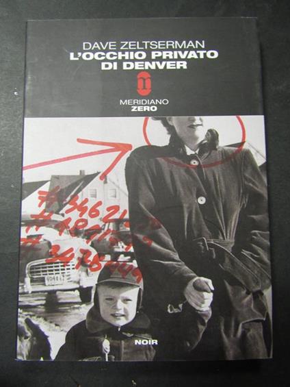 L' occhio privato di Denver. Meridiano zero. 2005 - Dave Zeltserman - copertina