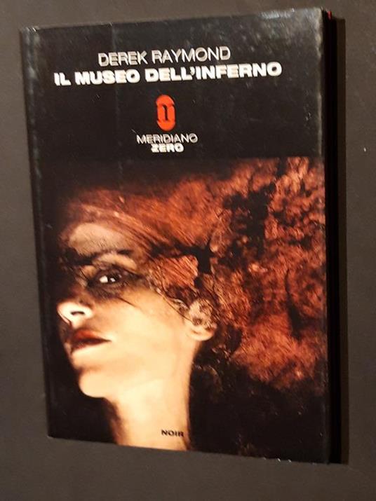 Raymond Derek, Il museo dell'inferno, Meridiano Zero, 2002 - I - Derek Raymond - copertina