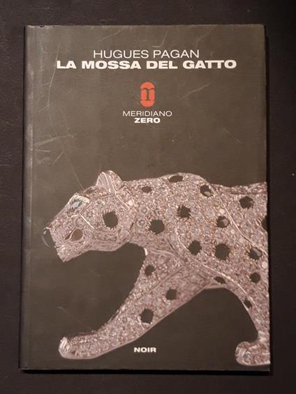 Pagan Hugues, La mossa del gatto, Meridiano Zero, 2007 - I - Hugues Pagan - copertina