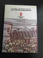 La città dolente. Meridiano Zero. 2004