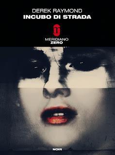 Incubo di strada. Meridiano zero. 2010 - Derek Raymond - copertina