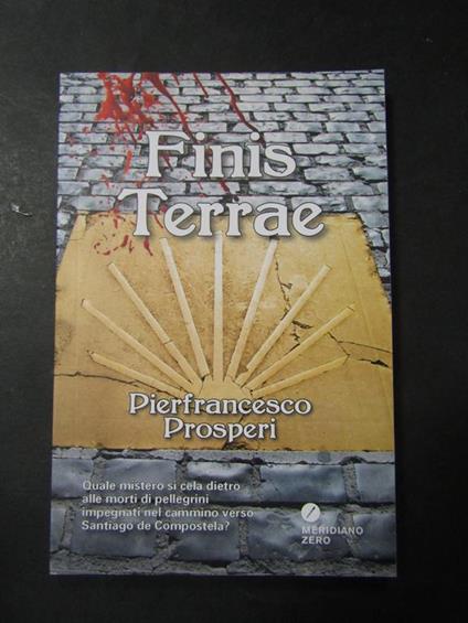 Finis Terrae. Meridiano zero. 2017 - Pierfrancesco Prosperi - copertina