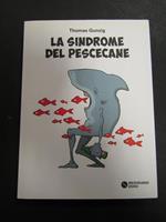 La sindrome del pescecane. Meridiano Zero. 2014