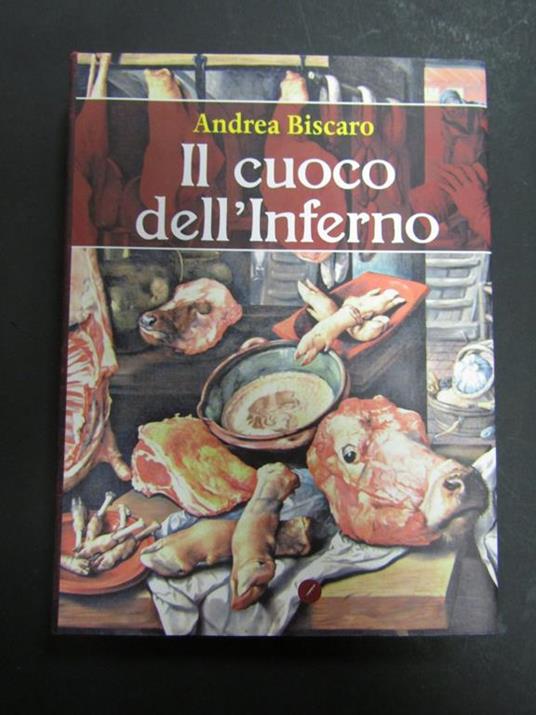 Il cuoco dell'inferno. Meridiano Zero. 2016 - Andrea Biscaro - copertina