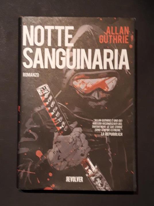 Guthrie Allan, Notte sanguinaria, Edizioni BD, 2013 - I - Allan Guthrie - copertina