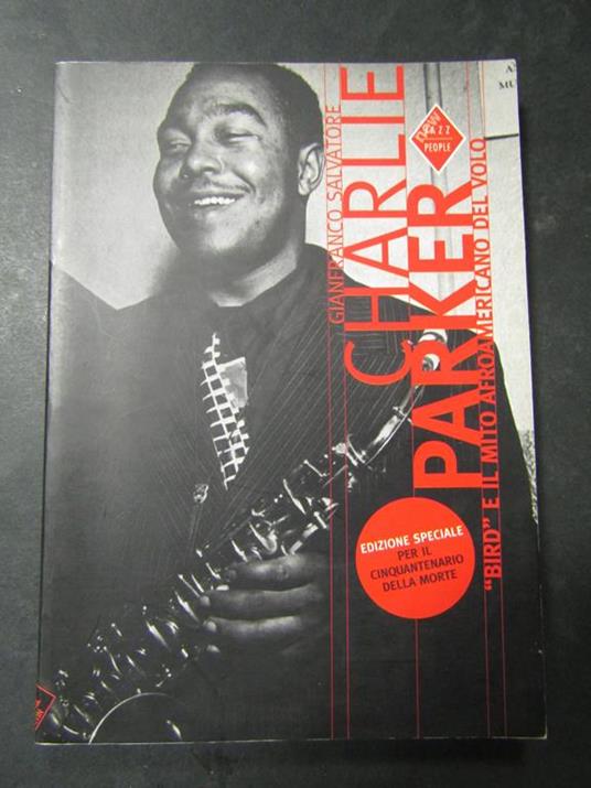 Charlie Parker. Nuovi equilibri. 2005 - Gianfranco Salvatore - copertina